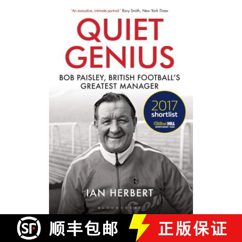 【3-4周达】Quiet Genius: Bob Paisley, British Football's Greatest Manager Shortlisted for the William... [9781472937339]