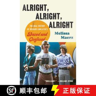 【3-4周达】Alright, Alright, Alright: The Oral History of Richard Linklater’s Dazed and Confused [9780062908490]