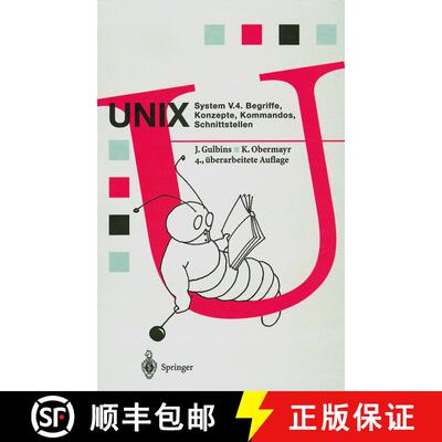 【3-4周达】UNIX System V.4: Begriffe, Konzepte, Kommandos, Schnittstellen (4. Auflage 1995) (4. Aufla... [9783642633737]