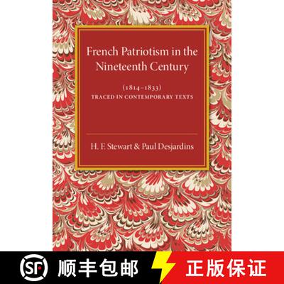预订 French Patriotism in the Nineteenth Century (1814–1833): Traced in Contemporary Texts [9781316620069]