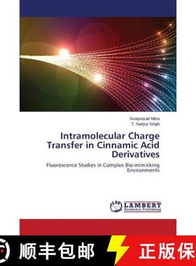 预订 Intramolecular Charge Transfer in Cinnamic Acid Derivatives [9783659534683]