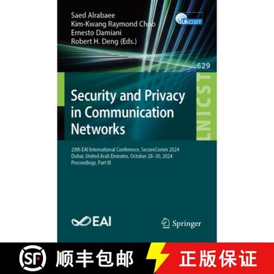 【3-4周达】Security and Privacy in Communication Networks: 20th EAI International Conference, SecureC... [9783031944543]