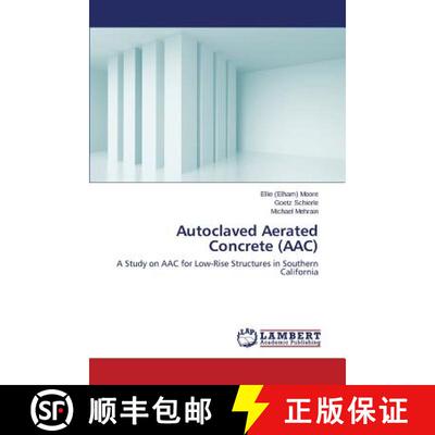 【3-4周达】Autoclaved Aerated Concrete (AAC): A Study on AAC for Low-Rise Structures in Southern Cali... [9783659407741]