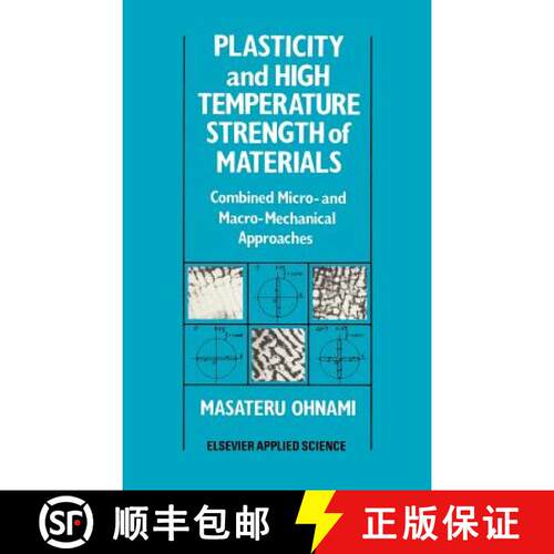 【3-4周达】精装 Plasticity and High Temperature Strength of Materials : Combined micro- and macro-mec... [9781851661190]