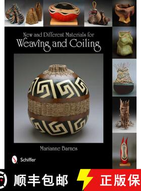 【3-4周达】New and Different Materials for Weaving and Coiling [9780764339929]