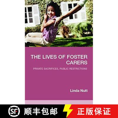 【3-4周达】The Lives of Foster Carers: Private Sacrifices, Public Restrictions [9780415358125]