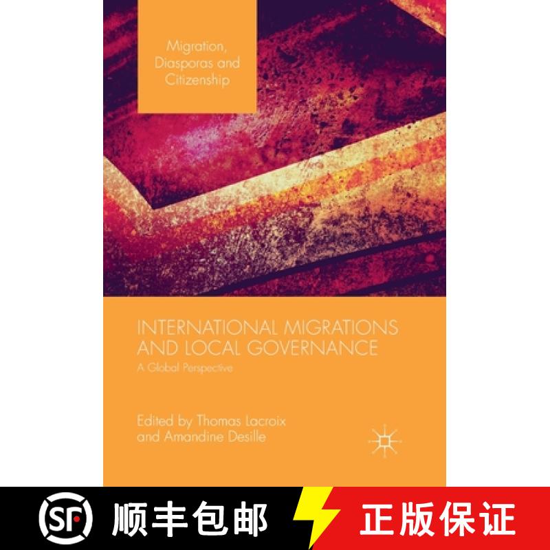 【3-4周达】International Migrations and Local Governance : A Global Perspective [9783319881478]