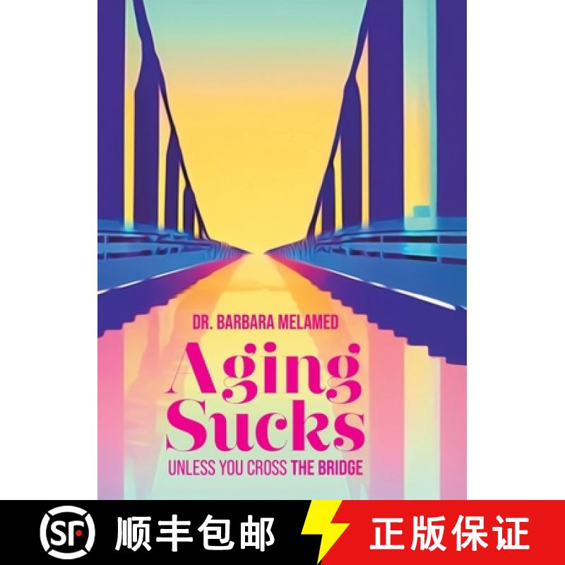 【3-4周达】Aging Sucks: Unless You Cross the Bridge [9798348130695]