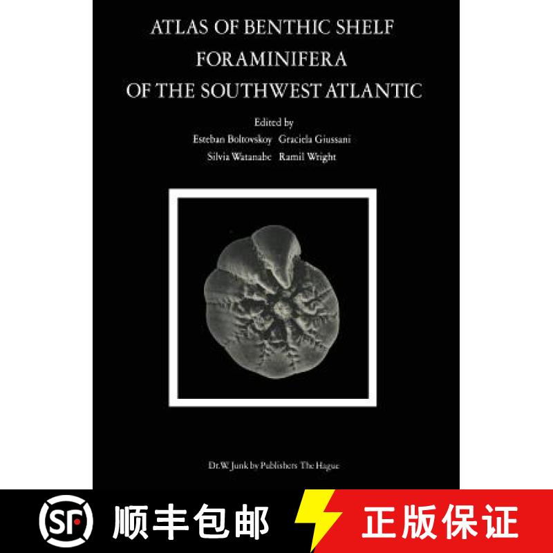 【3-4周达】Atlas of Benthic Shelf Foraminifera of the Southwest Atlantic [9789400991903]