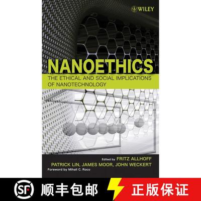 【3-4周达】Nanoethics: The Ethical And Social Implications Of Nanotechnology [Wiley哲学] [9780470084175]