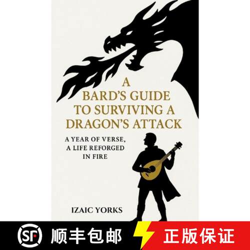 【3-4周达】A Bards Guide To Surviving a Dragon's Attack: A Redemptive Epic in Poetic Verse [9798987336991]