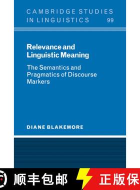 【3-4周达】Relevance and Linguistic Meaning: The Semantics and Pragmatics of Discourse Markers - Rele... [9780521607711]