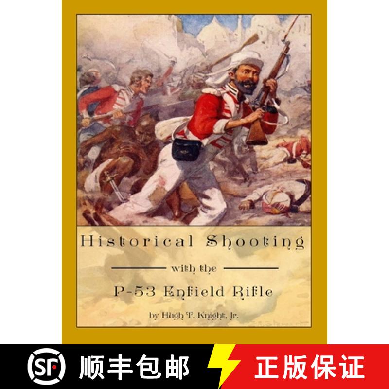 预订 Historical Shooting with the P-53 Enfield Rifle [9781304530943]
