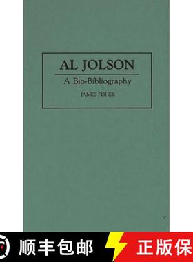 预订 Al Jolson: A Bio-Bibliography [9780313286209]