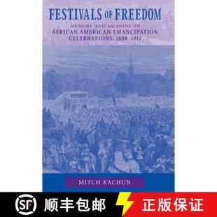 1808 and Memory 预订 Celebrations 1915 Emancipation Freedom American African 9781558495289 Meaning Festivals