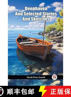 预订 Deephaven And Selected Stories And Sketches [9789361151828]