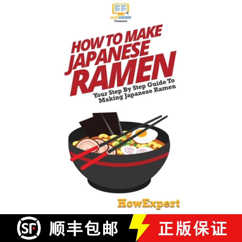【3-4周达】How To Make Japanese Ramen: Your Step By Step Guide To Making Japanese Ramen [9781647585037]