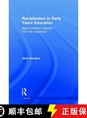 【3-4周达】Racialisation in Early Years Education: Black Children's Stories from the Classroom [9781138151277]