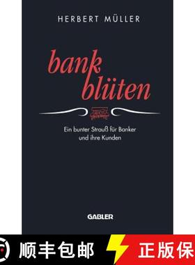 【3-4周达】Bank-Bluten: Ein Bunter Strauss Fur Banker Und Ihre Kunden [9783322870650]