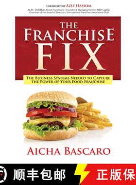 【3-4周达】The Franchise Fix : The Business Systems Needed to Capture the Power of Your Food Franchise [9781683507482]