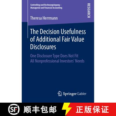 【3-4周达】The Decision Usefulness of Additional Fair Value Disclosures : One Disclosure Type Does No... [9783658248314]