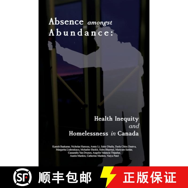 【3-4周达】Absence amongst Abundance: Health Inequity and Homelessness in Canada [9781773696621]