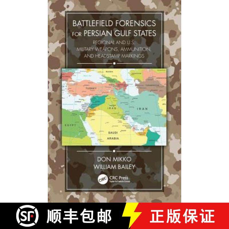 【3-4周达】Battlefield Forensics for Persian Gulf States: Regional and U.S. Military Weapons, Ammunit... [9781138370609]