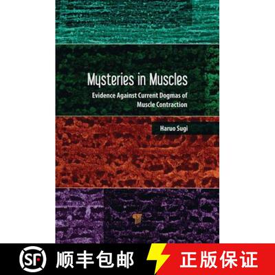 【3-4周达】精装 Mysteries in Muscle Contraction: Evidence against Current Dogmas [9789814774482]