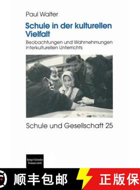 【3-4周达】Schule in der kulturellen Vielfalt : Beobachtungen und Wahrnehmungen interkulturellen Unte... [9783810029461]