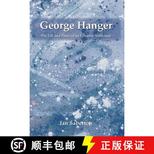 【3-4周达】精装 George Hanger: The Life and Times of an Eccentric Nobleman [9781786231635]