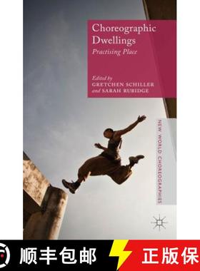 【3-4周达】Choreographic Dwellings: Practising Place [9781137385666]