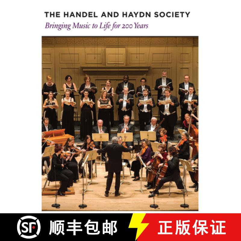 【3-4周达】The Handel and Haydn Society : Bringing Music to Life for 200 Years [9781567925241]