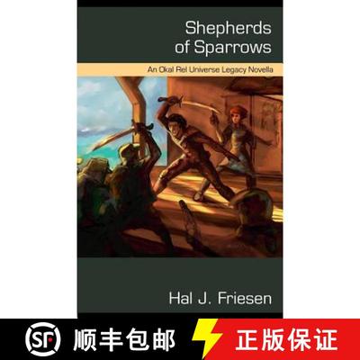 【3-4周达】Shepherds of Sparrows: An Okal Rel Universe Legacy Novella [9780992140229]