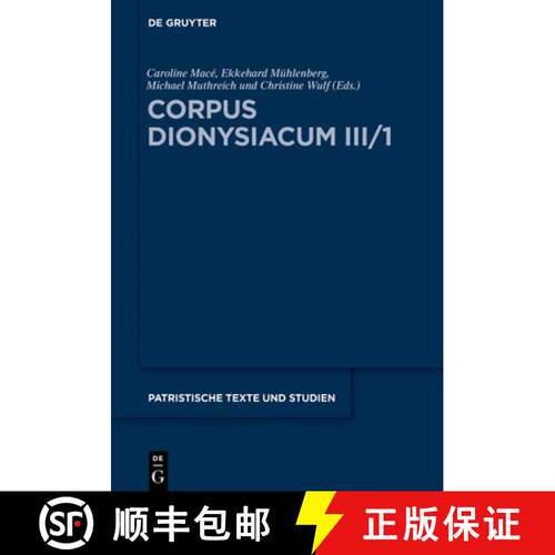 【3-4周达】精装 Corpus Dionysiacum III/1 – Pseudo–Dionysius Areopagita: Epistola ad Timotheum de mo... [9783110697759]