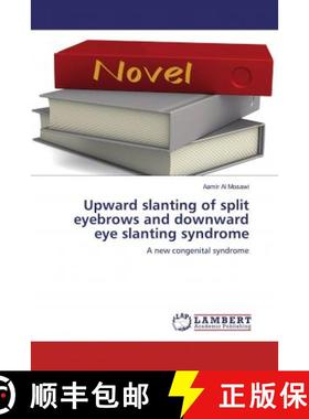 预订 Upward slanting of split eyebrows and downward eye slanting syndrome [9786200245533]