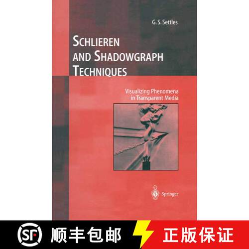 【3-4周达】Schlieren and Shadowgraph Techniques: Visualizing Phenomena in Transparent Media [9783642630347]