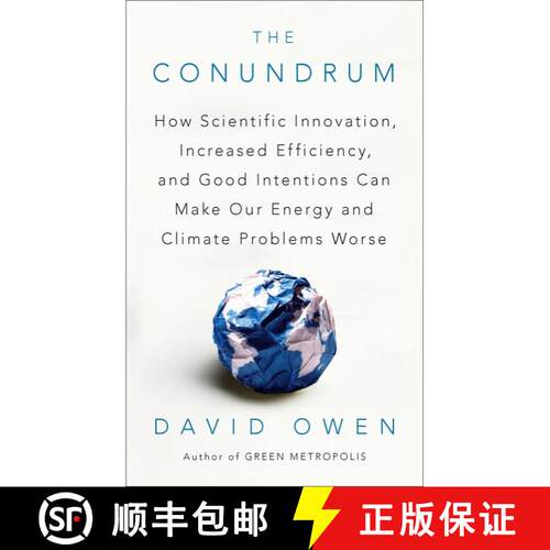 【3-4周达】The Conundrum: How Scientific Innovation, Increased Efficiency, and Good Intentions Can Ma... [9781594485619]