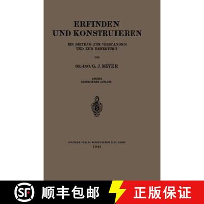 【3-4周达】Erfinden und Konstruieren: Ein Beitrag zum Verständnis und zur Bewertung (2. Auflage 1926... [9783662322017]