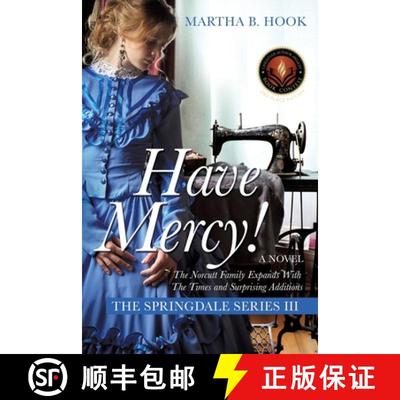 【3-4周达】Have Mercy!: A Novel The Springdale Series III Expect Surprises As The Springdale Saga Con... [9781545669662]