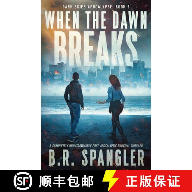 【3-4周达】When the Dawn Breaks: A completely unputdownable post-apocalyptic survival thriller [9781835259283]