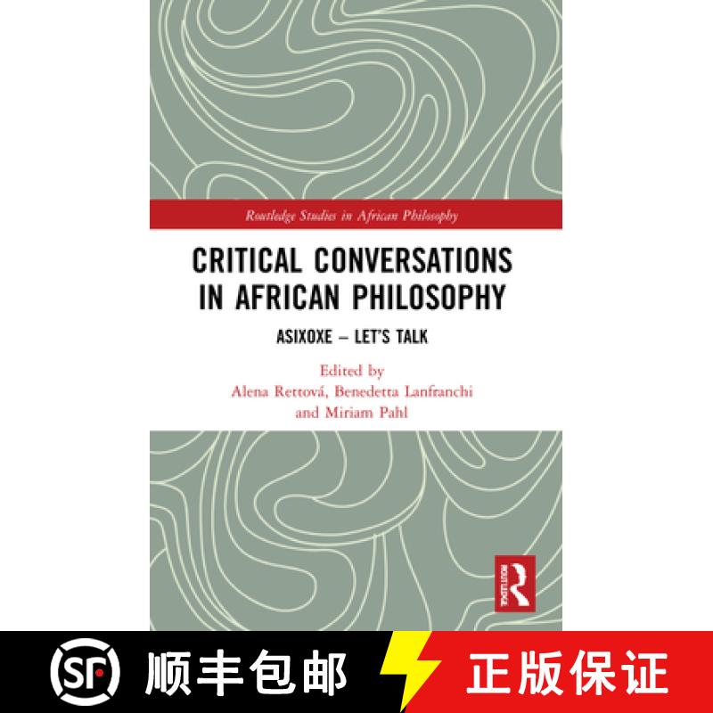 【3-4周达】Critical Conversations in African Philosophy: Asixoxe - Let's Talk [9780367776053]