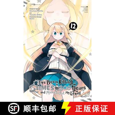 【3-4周达】I've Been Killing Slimes for 300 Years and Maxed Out My Level, Vol. 12 (Manga): Volume 12 [9781975375416]
