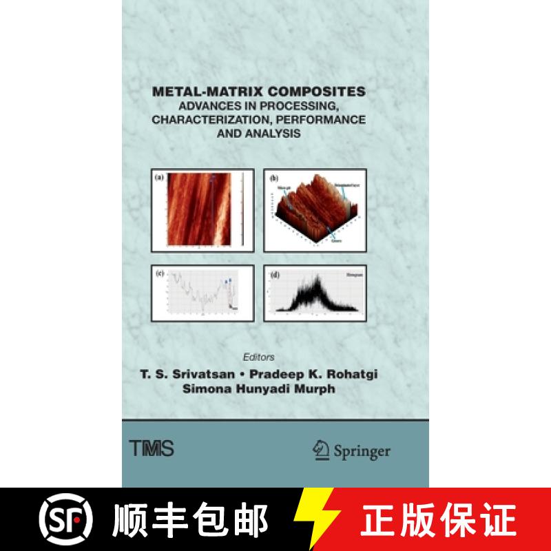 【3-4周达】Metal-Matrix Composites : Advances in Processing, Characterization, Performance and Analysis [9783030925666]