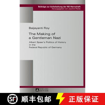 【3-4周达】精装 Beitraege zur Aufarbeitung der NS-Herrschaft : Albert Speers Politics of History in... [9783631658901]