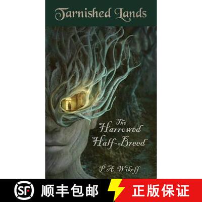 【3-4周达】The Harrowed Half-Breed: A Tarnished Lands Story [9780999005828]