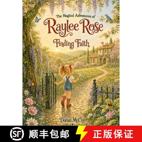 【3-4周达】The Magical Adventures of Raylee Rose - Finding Faith [9798952304062]