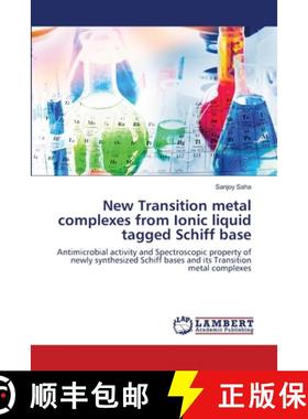 【3-4周达】New Transition metal complexes from Ionic liquid tagged Schiff base [9786203462708]