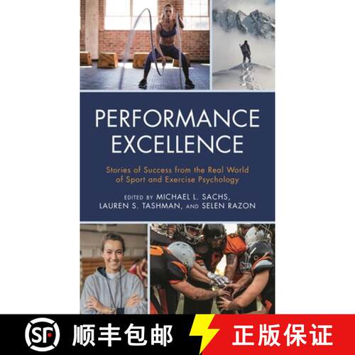 【3-4周达】Performance Excellence : Stories of Success from the Real World of Sport and Exercise Psyc... [9781538128893]
