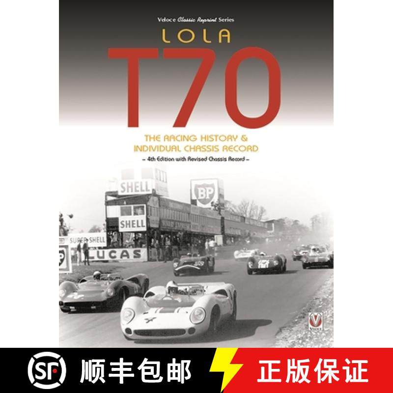预订 Lola T70 - The Racing History & Individual Chassis Record: Classic Reprint of 4th Edition in Pap... [9781787110519]