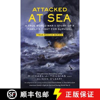 【3-4周达】Attacked at Sea (Young Readers Edition): A True World War II Story of a Family's Fight for... [9781250853219]